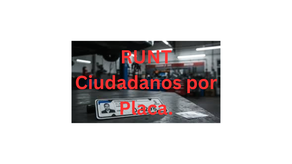 An automotive workshop background with a car license plate lying on a workbench, showing a photo ID and a document beside it. Overlaid in large red text: "RUNT Ciudadanos por Placa."