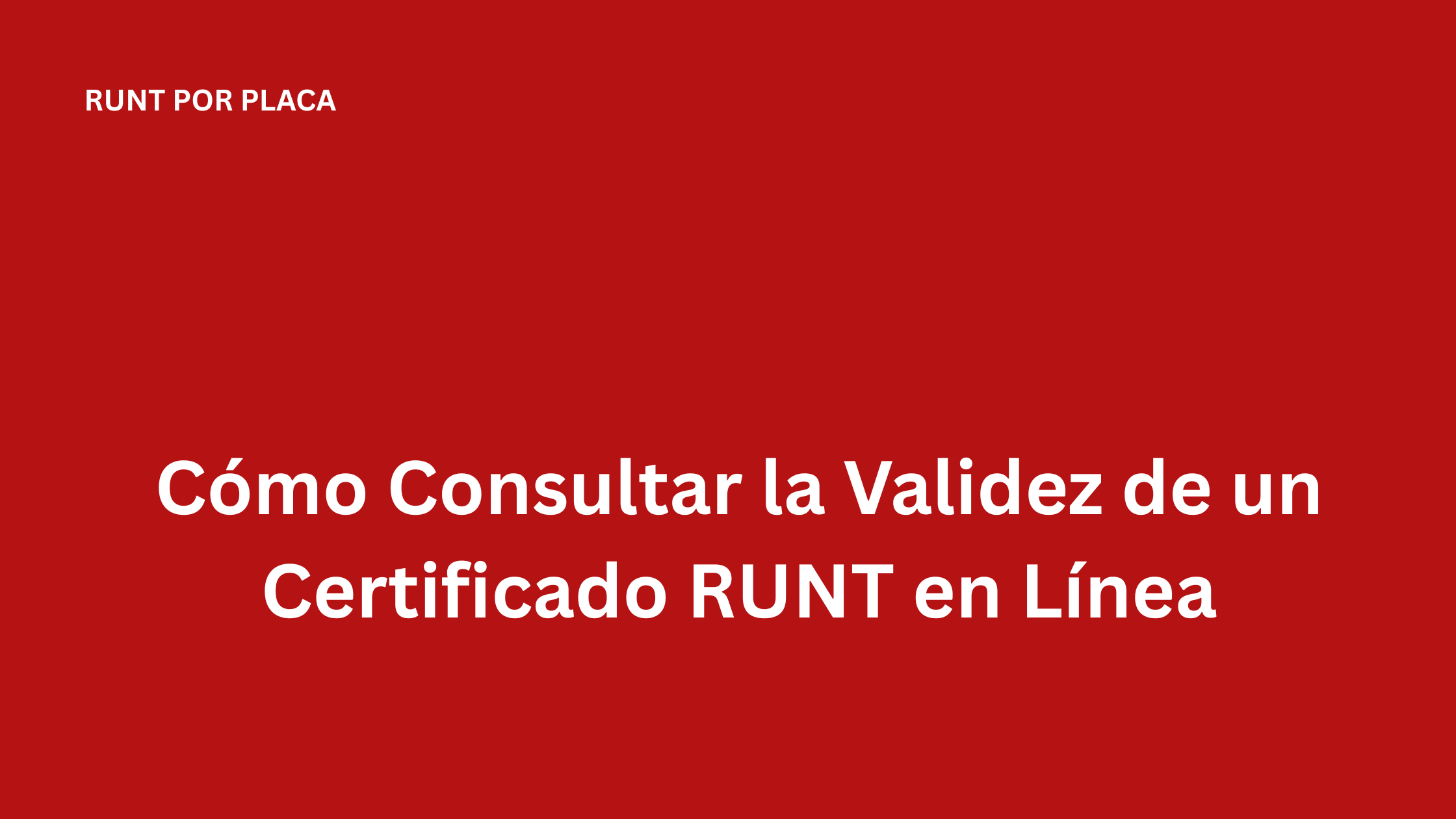 Cómo Consultar la Validez de un Certificado RUNT en Línea