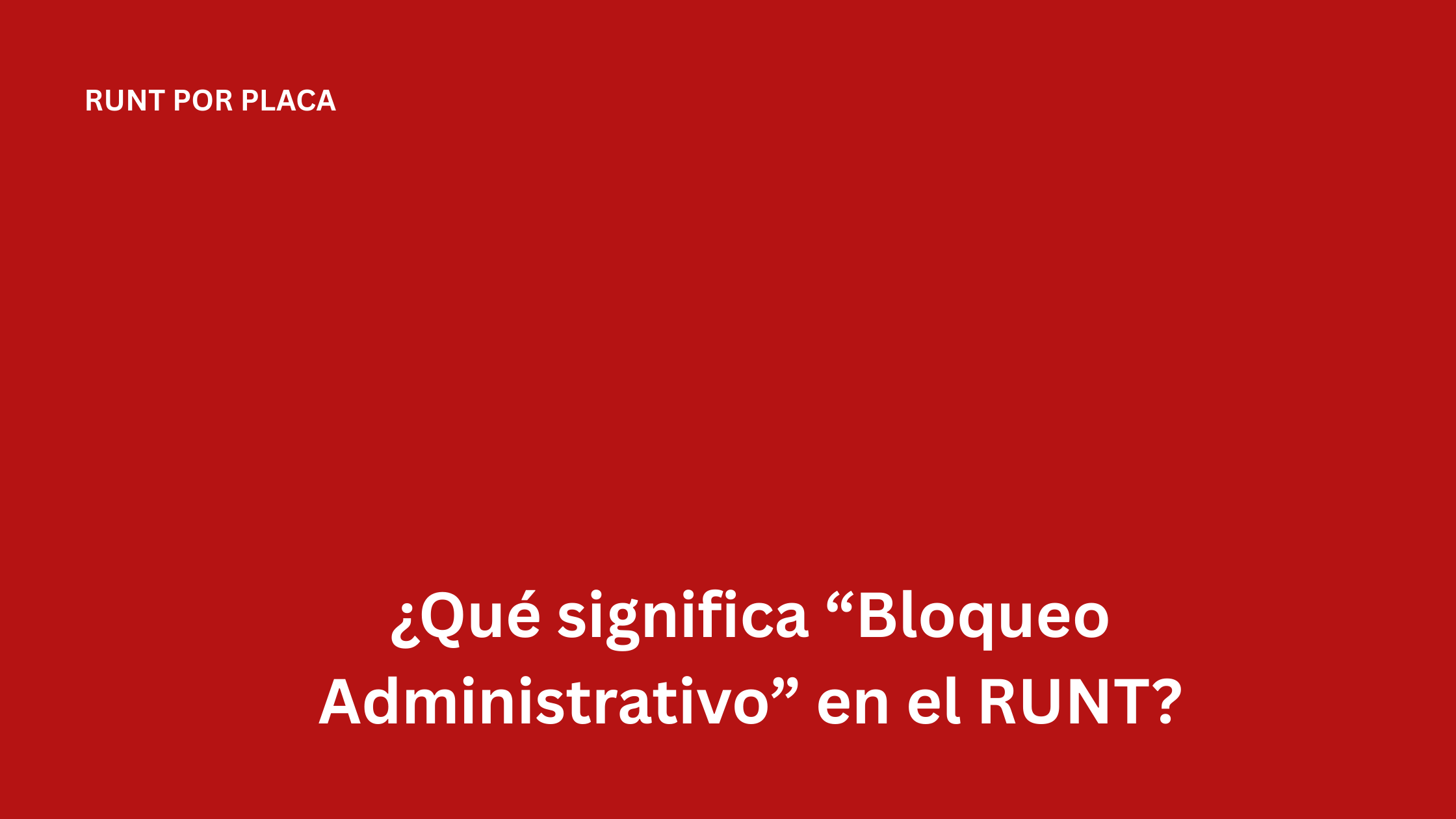 ¿Qué significa “Bloqueo Administrativo” en el RUNT?